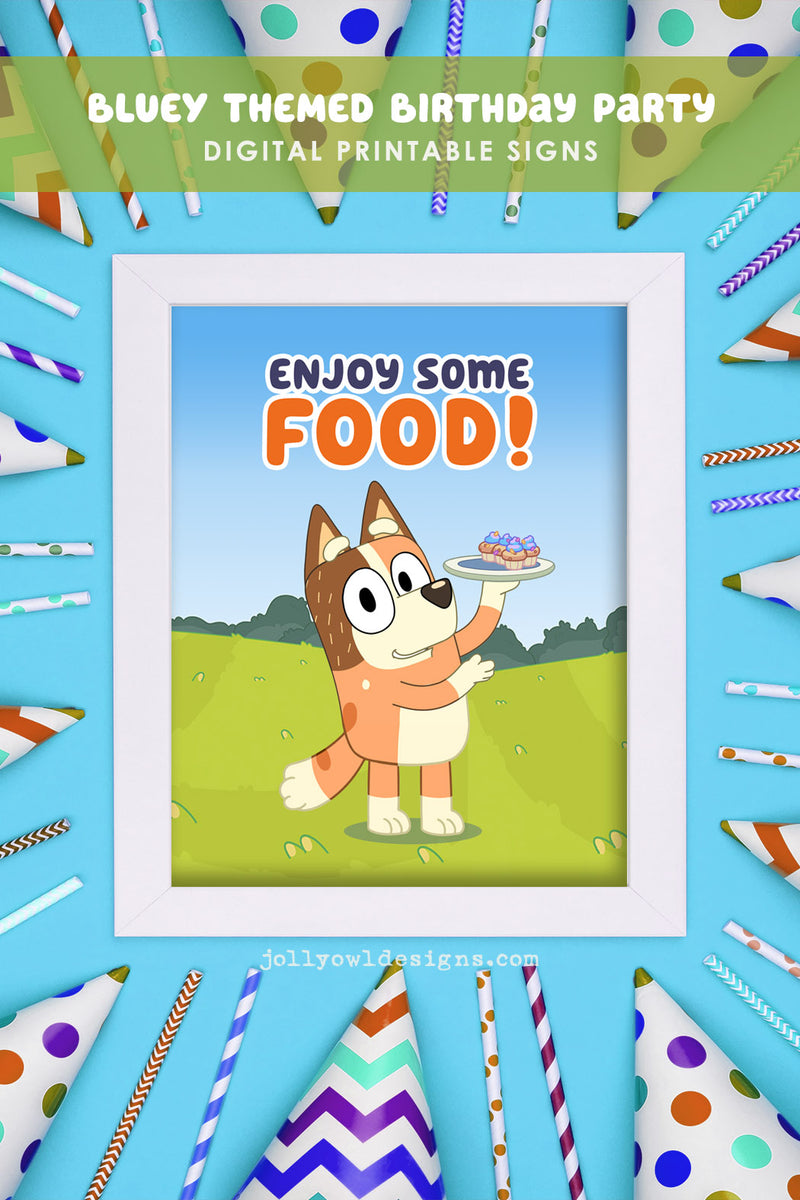 BLUEY and Bingo Themed Birthday Party Printable Signs-Enjoy Some Food – Jolly Owl Designs bluey-and-bingo-themed-birthday-party-printable-signs-enjoy-some-food-jolly-owl-designs