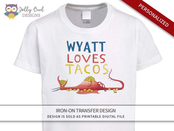 DRAGONS LOVE TACOS Personalized Iron On Transfer Design / Party Shirt –  Jolly Owl Designs