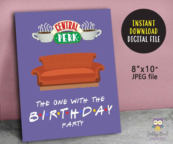 Friends TV Show Party Sign The One With The Birthday Party