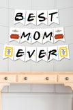 FRIENDS TV Mother's Day Printable Banner Best Mom Ever