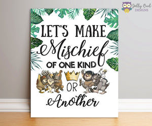 Where The Wild Things Are Party Sign - Let's Make Mischief