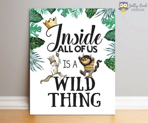 Where The Wild Things Are Party Sign - Inside All Of Us Is A Wild Thing