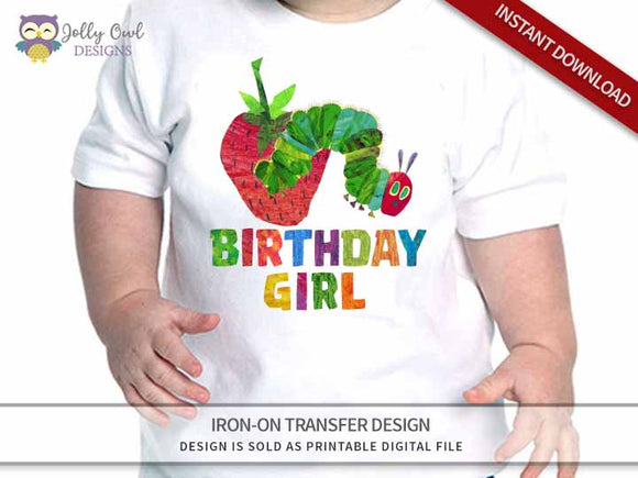 The Very Hungry Caterpillar Iron On Transfer Design Birthday Girl Shirt