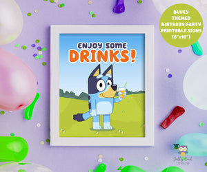 BLUEY and Bingo Themed Birthday Party Printable Signs-Enjoy Some Drinks