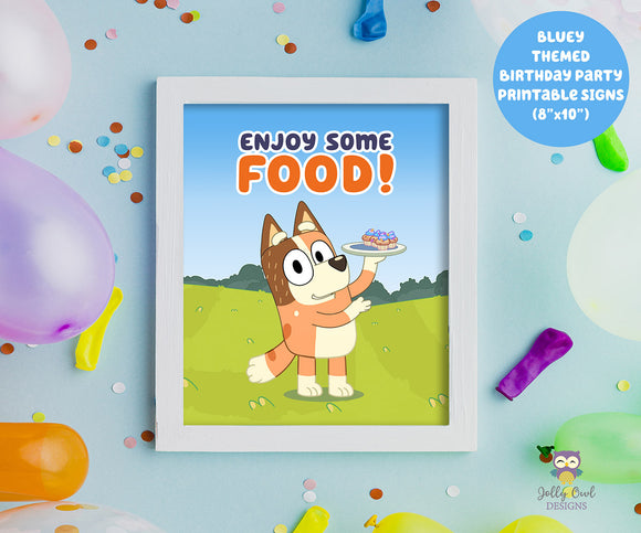 BLUEY and Bingo Themed Birthday Party Printable Signs-Enjoy Some Food