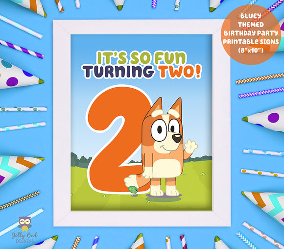 BLUEY Themed Birthday Party Printable Signs-It's So Fun Turning Two-For Age 2