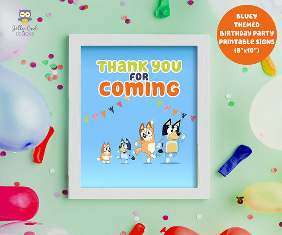 BLUEY and Bingo Themed Birthday Party Printable Signs-Thank You For Coming