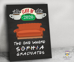 FRIENDS TV Welcome Sign for Graduation - Personalized