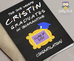 FRIENDS TV Show Personalized Graduation Greeting Card - Digital File
