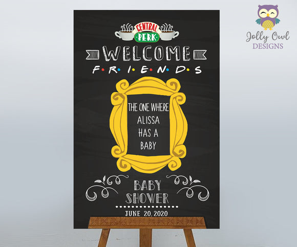 FRIENDS TV Themed Baby Shower - Party Entrance Welcome Sign