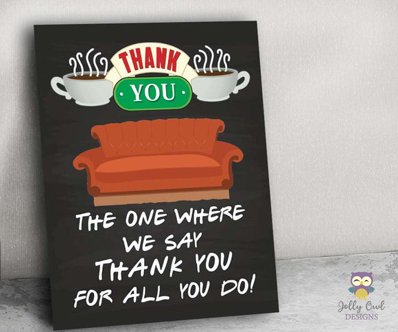FRIENDS TV Themed Teacher And Staff Appreciation Week Printable Sign
