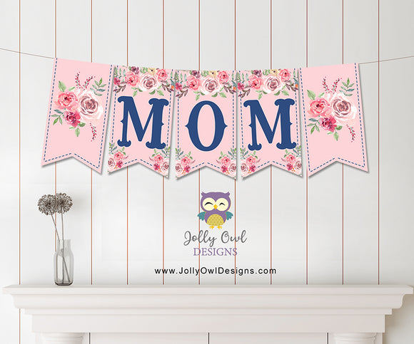 Mother's Day Printable Banner saying MOM - Instant Digital Download