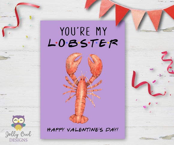 Friends TV Show - Valentine's Day Card - You're My Lobster