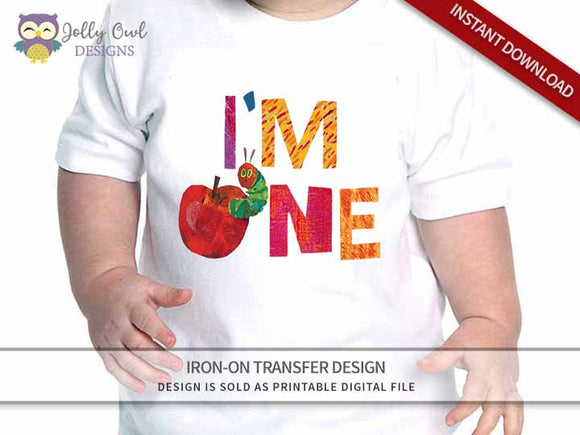 The Very Hungry Caterpillar Iron On Transfer Design For 1st Birthday Shirt / I'm One
