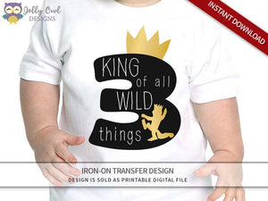 Where The Wild Things Are Iron On Transfer Design - King of All Wild Things - Age 3