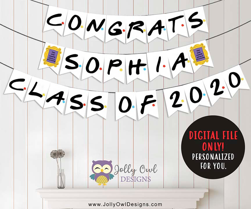 Friends TV Show Banner for Graduation Party - Congrats – Jolly Owl Designs for Congratulations Graduate Banner Free Printable