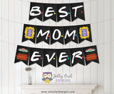 FRIENDS TV Mother's Day Printable Banner Best Mom Ever
