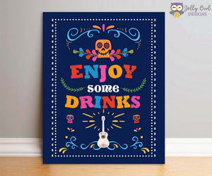 Coco Birthday Party Signs - Enjoy Some Drinks