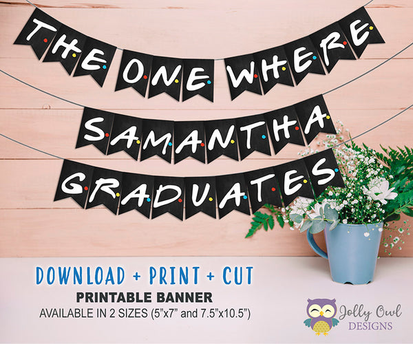FRIENDS TV Show Graduation Party Photo Booth Frame – Jolly Owl Designs