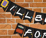 Friends TV Banner I'LL BE THERE FOR YOU