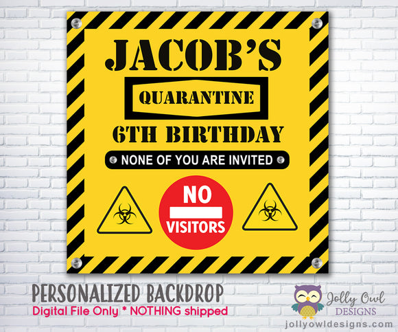 Quarantine Theme Birthday Party Backdrop - Personalized Digital File