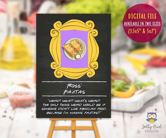 Friends TV Themed Party Food Label - Ross' Fajitas