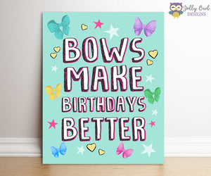 Jojo Siwa Party Signs - Bows Make Birthdays Better