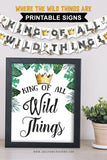 Where The Wild Things Are Party Sign - King Of All Wild Things